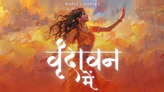 Vrindavan Mein  Narci  Sonika  Hindi Rap (Prod By 