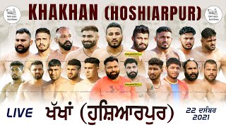 Khakhan (Hoshiarpur) Kabaddi Tournament 22 Dec 2021