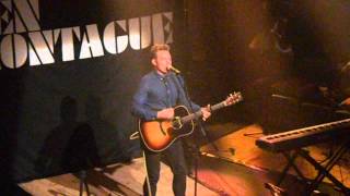 Ben Montague - Feels Like Forever - Olympia Theatre 2/12/2014