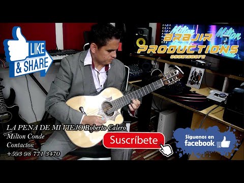 La pena de mi viejo | ¨Milton Conde¨