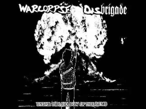 Warcorpse_Disbrigade - Under The Shadow Of The Bomb - Split