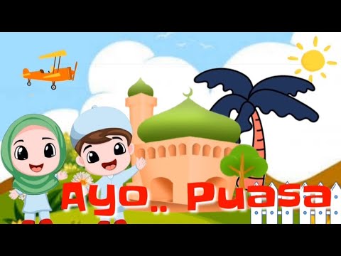Ayo Puasa | Lagu Anak Islami