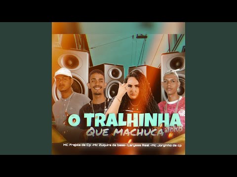 O Tralhinha Que Machuca