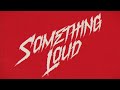 Jimmy Eat World - Something Loud (Lyric Video)