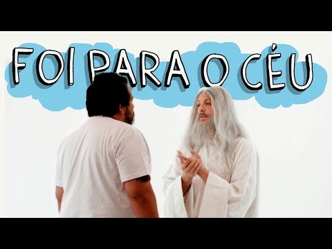 FOI PARA O CÉU