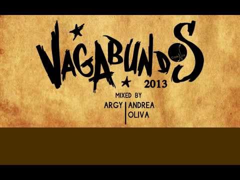 Vagabundos 2013 - Mixed By Andrea Oliva (Continuous DJ Mix)