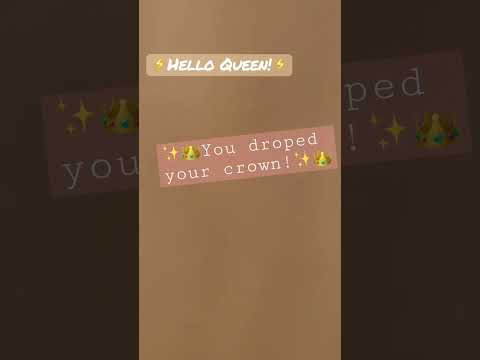 You dropped your crown!👑✨