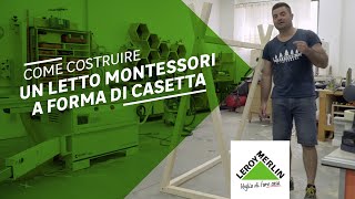 Come costruire un letto Montessori a forma di casetta | Leroy Merlin