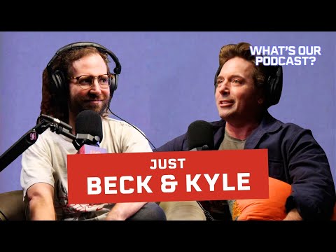 Beck And Kyle with NO GUEST!