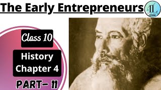 The Early Entrepreneurs | The Age of Industrialisation | Class 10 History Chapter 4 | NCERT