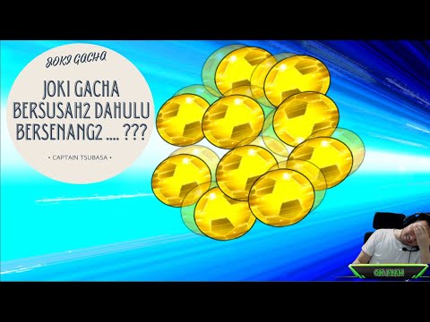 [GACHA] JOKI GACHA BERSUSAH2 DAHULU BERSENANG2 ??? - AKUN DARI MAS YOGI - Captain Tsubasa Dream Team