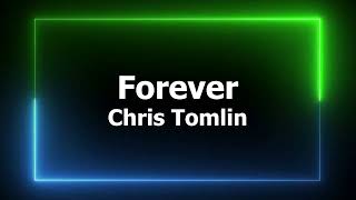 Forever - Chris Tomlin (lyrics)