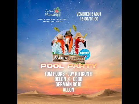 TOM POOKS b2b JOY KITIKONTI @ FAMILY PIKNIK Off POOL PARTY - PAILLOTE PARADISE - 05 08 2022