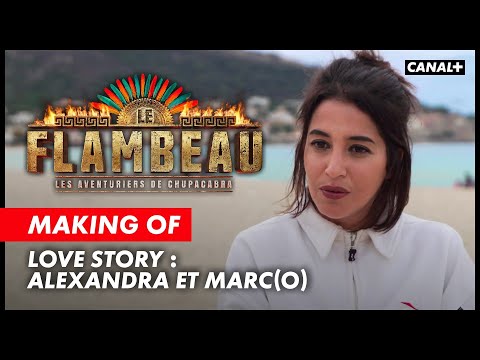 Le Flambeau - Le Making Of (Love story : Alexandra et Marc[o])