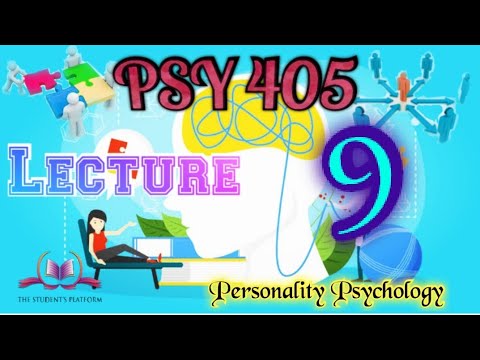 PSY 405 || Lecture 9 || Personality Psychology || Short VU Lectures
