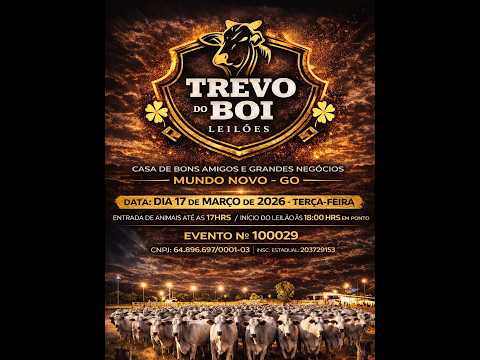 2º LEILÃO TREVO DO BOI LEILOES 17/03/2026 - MUNDO NOVO-GO