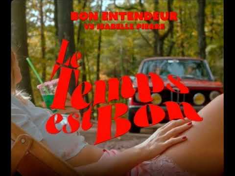 Bon Entendeur - Isabelle Pierre - Le Temps est Bon
