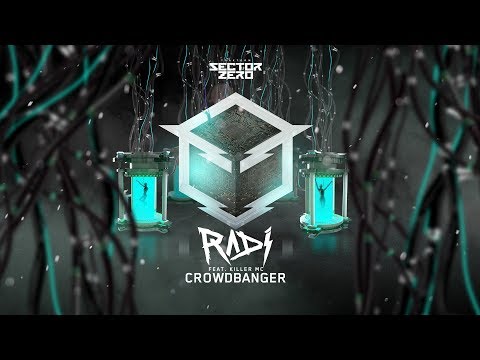 RADI feat. Killer MC - Crowdbanger (Sector Zero 013)