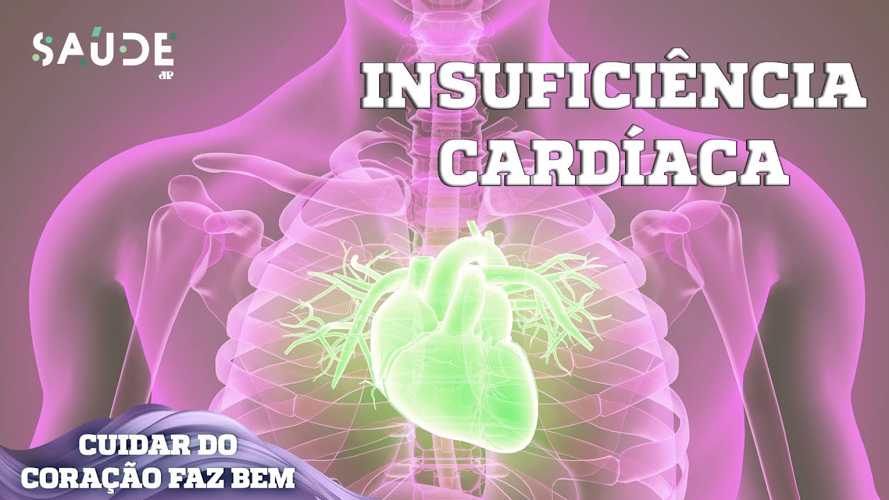 Insuficiência cardíaca : Como identificar e tratar a doença