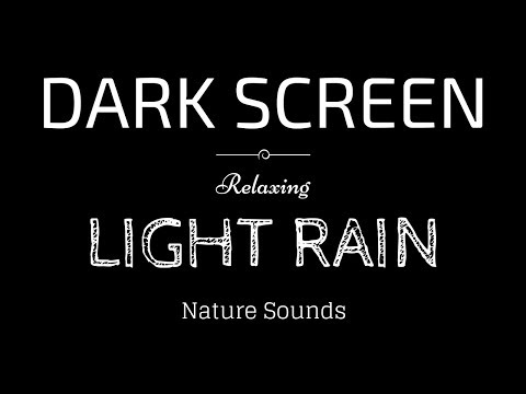 LIGHT RAIN Sounds for Sleeping BLACK SCREEN | Sleep and Relaxation | Dark Screen Nature Sounds