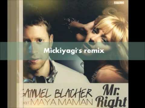 Samuel Blacher feat. Maya Maman - Mr. Right (Mickiyagi remix)