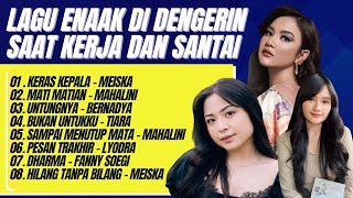 Download lagu KERAS KEPALA - MATI MATIAN | LAGU ENAK DI DENGERIN SAAT KERJA DAN SANTAI 2024 mp3