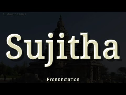 How to Pronounce Sujitha 