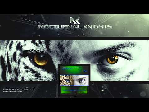 Kinetica & Paul Skelton - One More Day