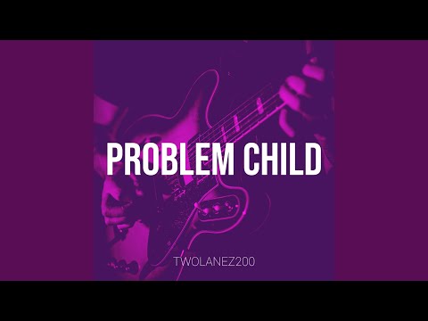 Problem Child
