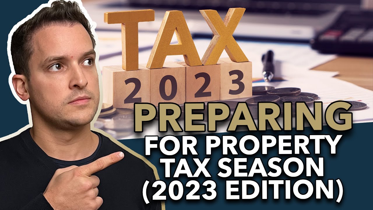 EP 27: Preparing For Property Tax Season (2023 Edition)