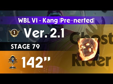 Kang 79｜142s: Ghost Rider - WBL VI｜Run for Rank 1, Version 2.1 - Take 2