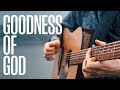 Goodness Of God Bethel Music Fingerstyle Guitar Cover With Tabs Titus Major