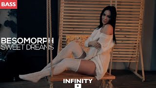 Besomorph - Sweet Dreams (INFINITY BASS) #enjoybeauty