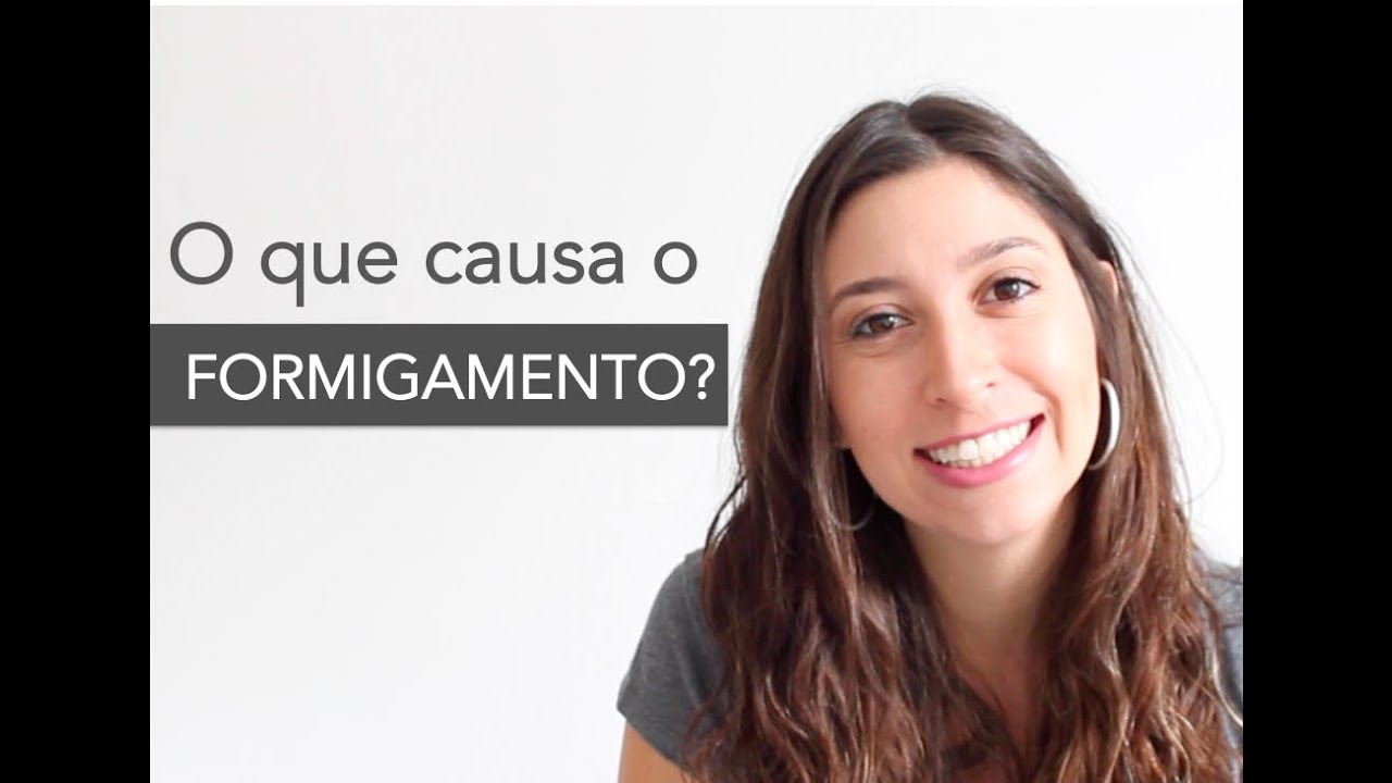 O que causa o formigamento? | Anatomia e etc.