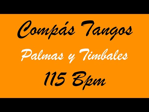 Compás Tangos - Palmas y Timbales - 115 Bpm - Bases Flamencas