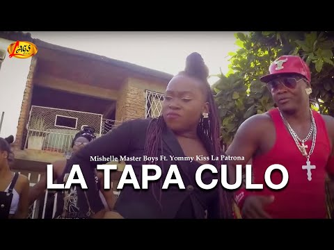 Mishelle Master Boys  Ft. Yommy Kiss La Patrona - La Tape Culo (Video Oficial) | Música Urbana