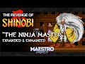 The Ninja Master Expanded Enhanced THE REVENGE OF SHINOBI