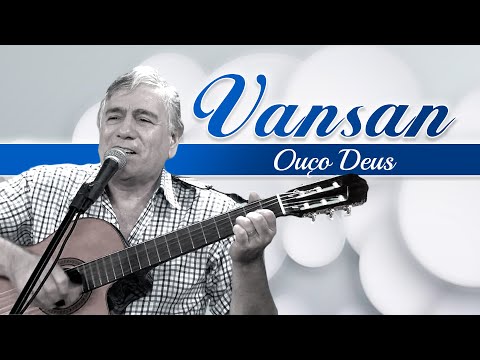 Vansan - Ouço Deus