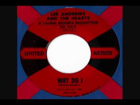 Lee Andrews & The Hearts   Why Do I