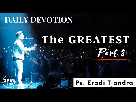 Daily Devotion 2PM -  Ps. Eradi Tjandra