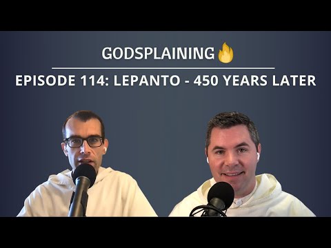 Episode 114: Lepanto - 450 Years Later