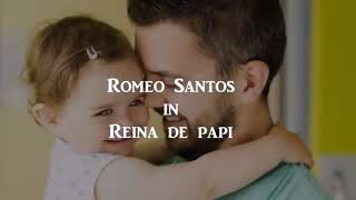 Romeo Santos - Reina de papi
