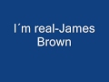James Brown - I´m Real