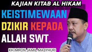 Download lagu AL HIKAM || KH IMRON JAMIL || KEISTIMEWAAN DZIKIR KEPADA ALLAH SWT mp3