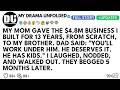 My Mom Gave The $4.8M Business I Built To My Brother — Five Months Later, They Begged Me...