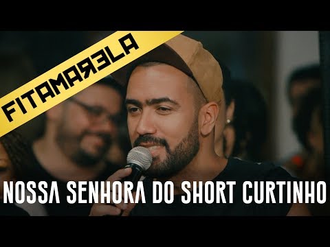 Minha Nossa Senhora do Short Curtinho - Grupo Nó na Madeira e Fernando Procópio