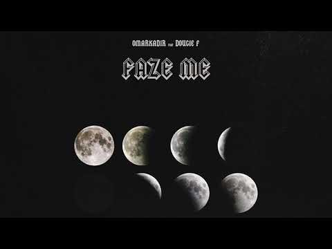 Omar Kadir - Faze Me featuring Dougie F