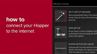 How to Connect Your Hopper to the Internet
