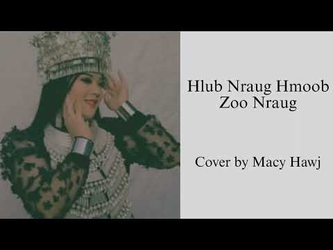 Hlub Nraug Hmoob Zoo Nraug - Macy Hawj (Cover)