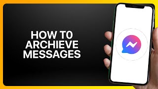 How To Archive Messages in Messenger ! Tutorial